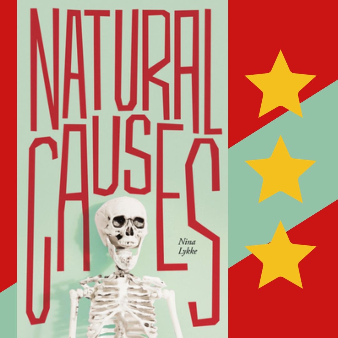 Natural Causes, by Nina Lykke