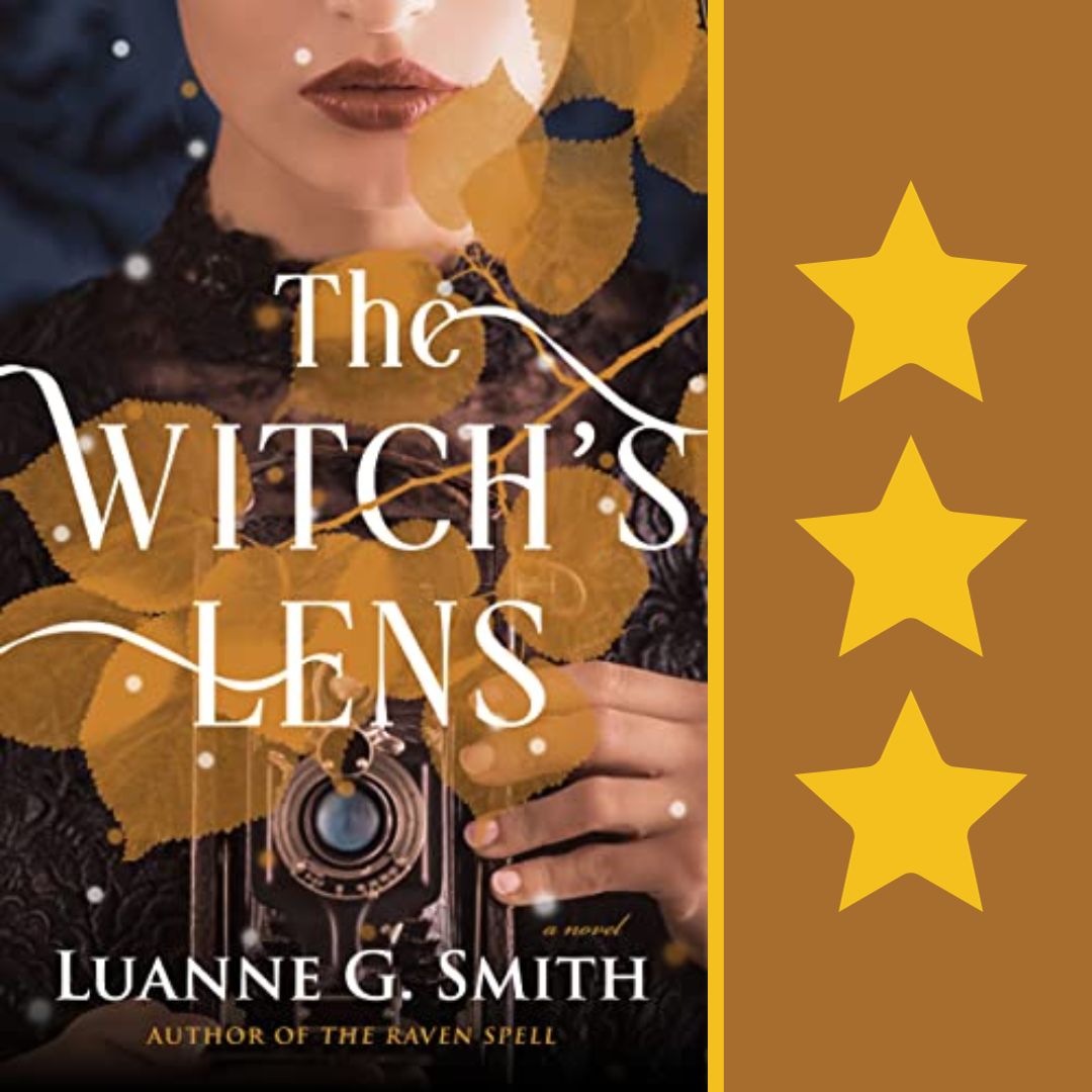 The Witch’s Lens, by Luanne G. Smith