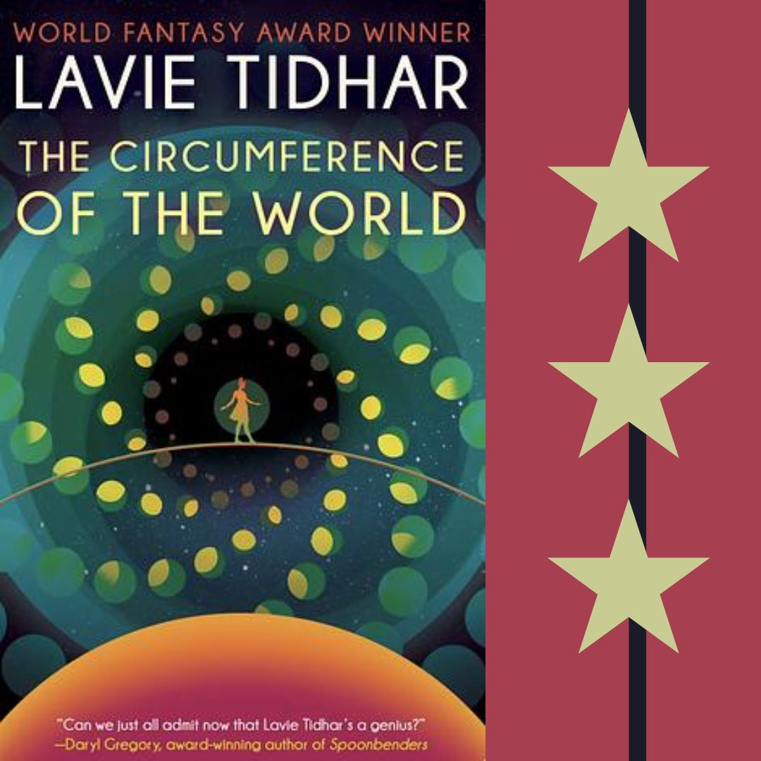The Circumference of the World, by Lavie Tidhar