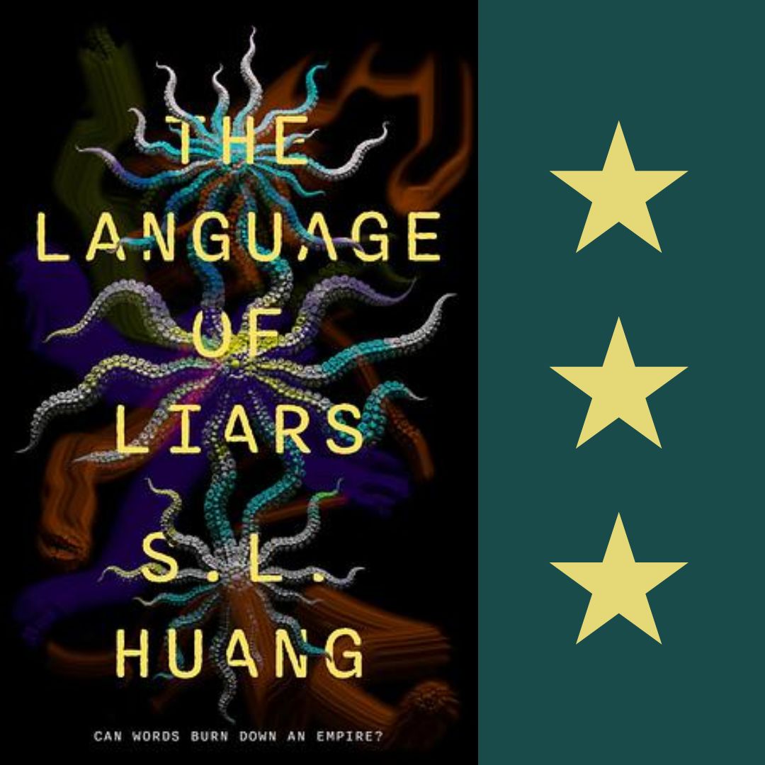 The Language of Liars, by S.L. Huang