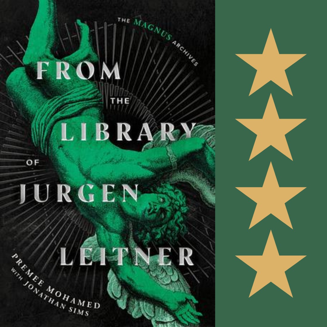 From the Library of Jurgen Leitner, by Premee Mohamed and Jonathan Sims